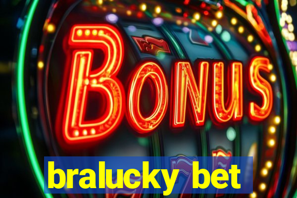 bralucky bet